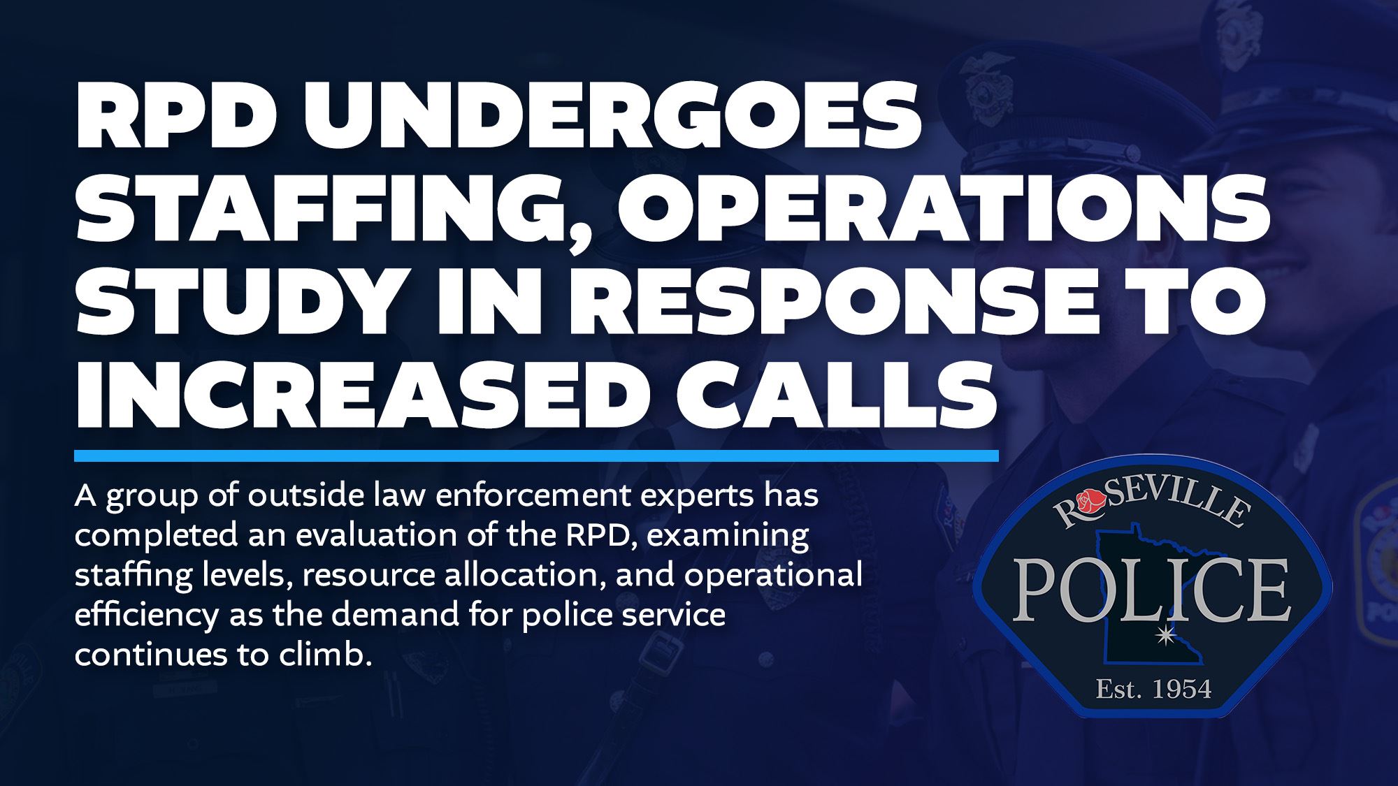 Rpd Undergoes Staffing, Operations Study in Response to Increased Calls