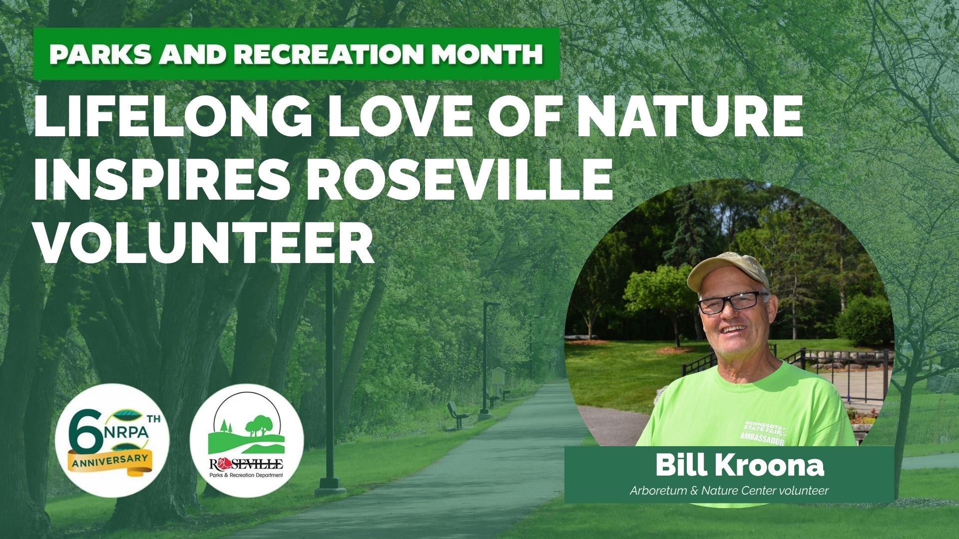 Bill Kroona, Roseville nature center and arboretum volunteer